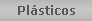 Plsticos